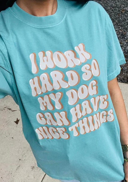 I Work Hard Tee